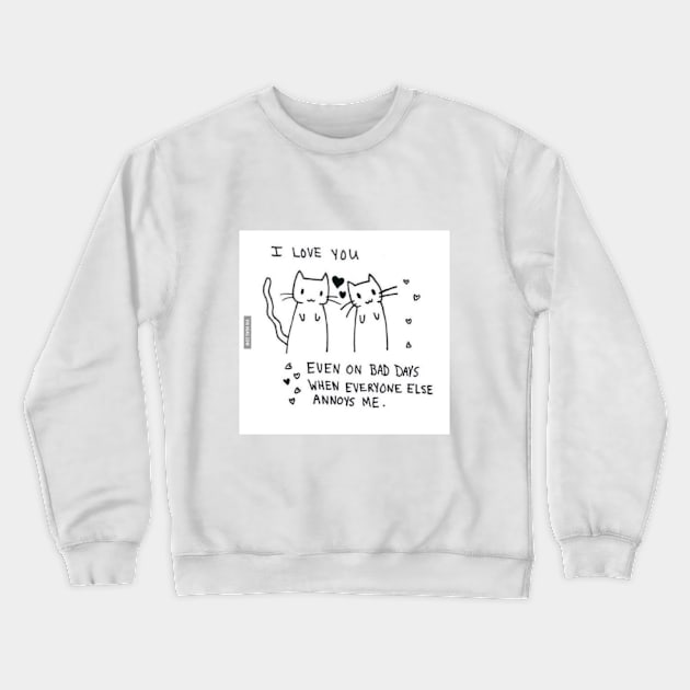 i love you Crewneck Sweatshirt by kexa